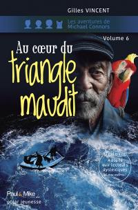 Les aventures de Michael Connors. Vol. 6. Au coeur du triangle maudit : polar jeunesse