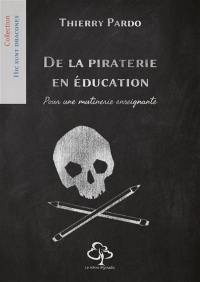 De la piraterie en éducation : pour une mutinerie enseignante