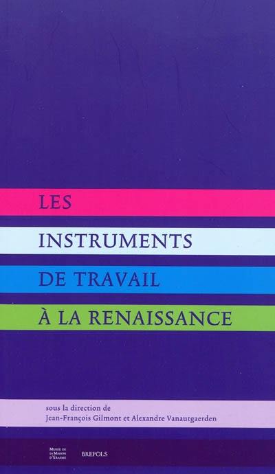 Les instruments de travail à la Renaissance