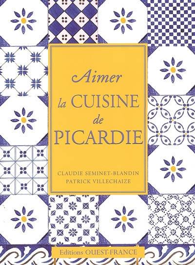 Aimer la cuisine de Picardie