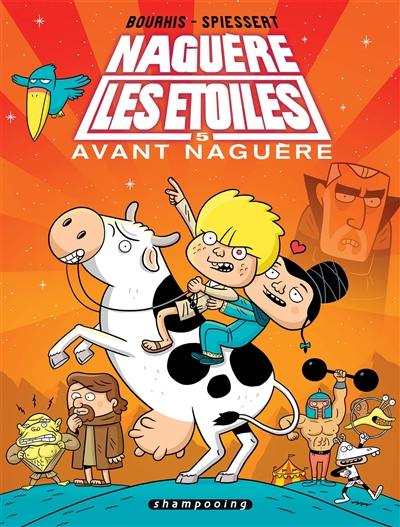 Naguère les étoiles : avant naguère. Vol. 5