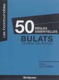 50 règles essentielles BULATS : listening and reading