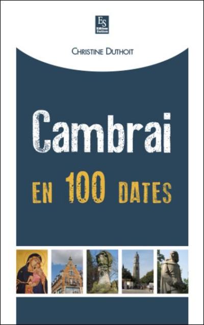 Cambrai en 100 dates