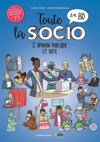 Toute la socio en BD. Vol. 2. Opinion publique et vote