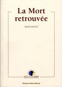 La mort retrouvée