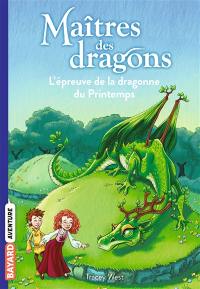 Maîtres des dragons. Vol. 14. L'épreuve de la dragonne du printemps