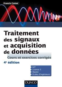 Traitement des signaux et acquisition de données : cours et exercices corrigés : IUT, Licence 3, master, écoles d'ingénieurs