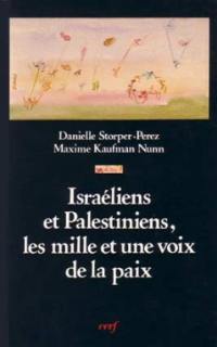 Israéliens et Palestiniens : les mille et une voix de la paix