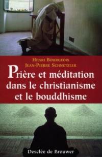 Prière et méditation dans le christianisme et le bouddhisme