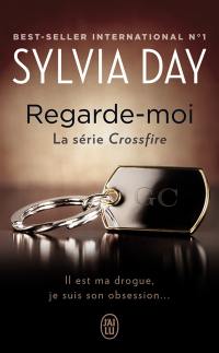 Crossfire. Vol. 2. Regarde-moi