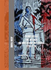 Pierre Bayle : sur les pas du plus jeune des héros : 1783-1794