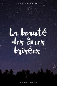 La beauté des âmes brisées