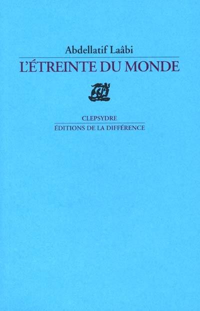 L'étreinte du monde : poèmes