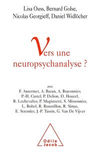 Vers une neuropsychanalyse ?