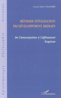 Méthode d'évaluation du développement humain : de l'émancipation à l'affinement : esquisse