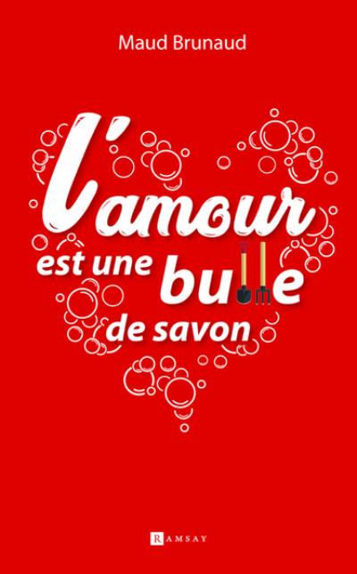 L'amour est une bulle de savon : pop littérature