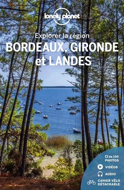 Bordeaux, Gironde et Landes : explorer la région