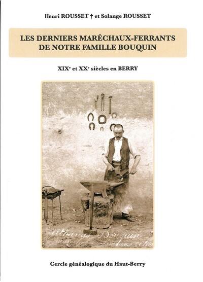 Les derniers maréchaux-ferrants de notre famille Bouquin : XIXe et XXe siècles en Berry