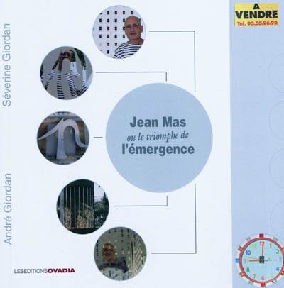 Jean Mas ou Le triomphe de l'émergence