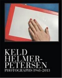 Keld Helmer-Petersen Photographs 1941-1995