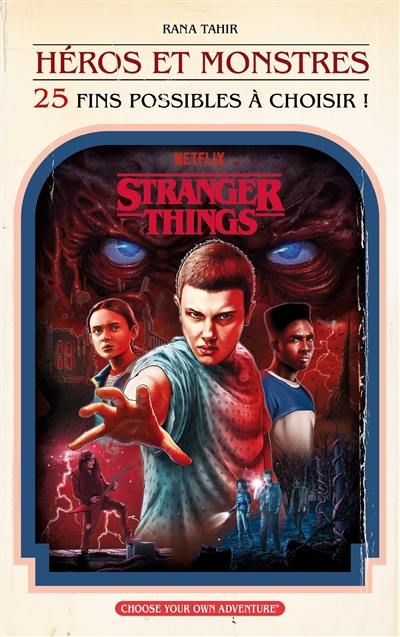 Stranger things : héros et monstres : 25 fins possibles à choisir !