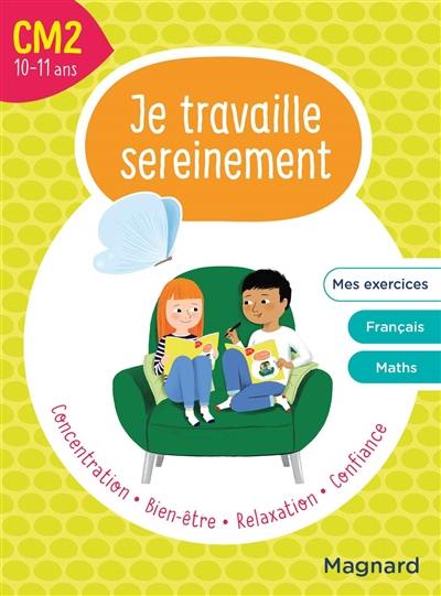 Je travaille sereinement, CM2, 10-11 ans