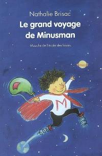 Le grand voyage de Minusman