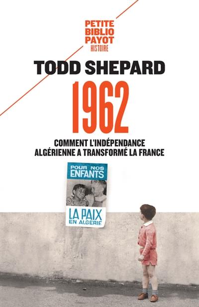 1962 : comment l'indépendance algérienne a transformé la France