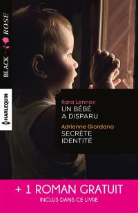 Un bébé a disparu. Secrète identité. Face au doute