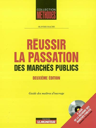 Réussir la passation des marchés publics : guide des maîtres d'ouvrage