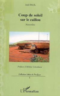 Coup de soleil sur le caillou