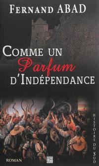 Comme un parfum d'indépendance