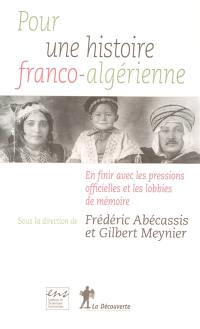 Pour une histoire franco-algérienne : en finir avec les pressions officielles et les lobbies de mémoire