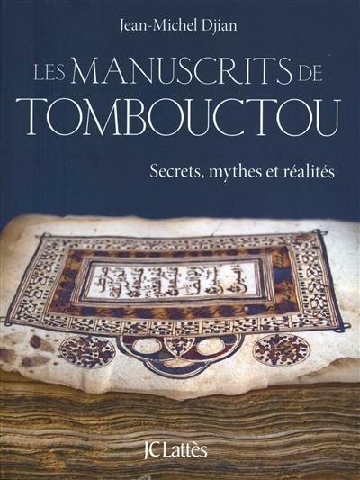 Les manuscrits de Tombouctou : secrets, mythes et réalités