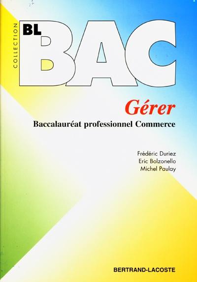 Gérer : baccalauréat professionnel commerce