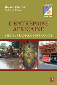 L'entreprise africaine : essai sur la mal gouvernance