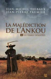 La malédiction de l'Ankou. Vol. 1. Les terres désertées