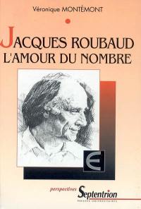 Jacques Roubaud : l'amour du nombre