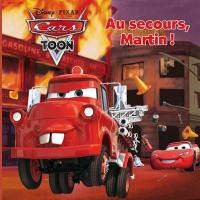 Au secours, Martin ! : Cars toon