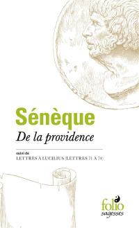 De la providence. Lettres à Lucilius (lettres 71 à 74)