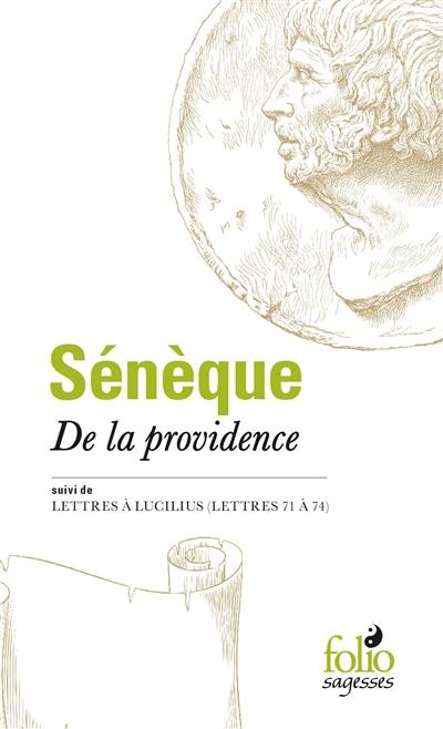 De la providence. Lettres à Lucilius (lettres 71 à 74)