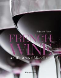 French wine : an illustrated miscellany