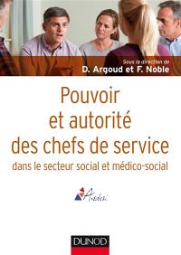 Pouvoir et autorité des chefs de service dans le secteur social et médico-social