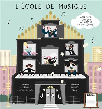 L'école de musique : apprenez tout sur la musique en 40 leçons