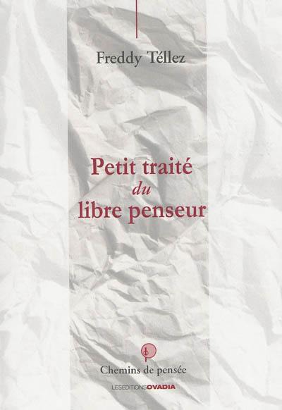 Petit traité du libre penseur