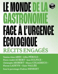 Le monde de la gastronomie face à l'urgence écologique : récits engagés