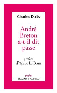 André Breton a-t-il dit passe