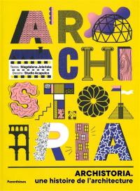 Archistoria : une histoire de l'architecture