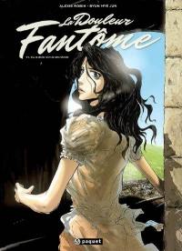 La douleur fantôme. Vol. 1. Plus rien qu'un souvenir