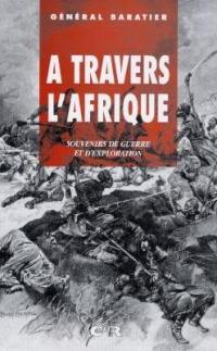 A travers l'Afrique : souvenirs de guerre et d'exploration